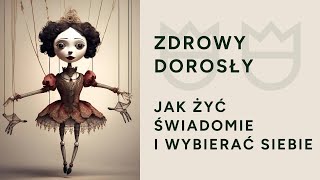 Jak mieć dobre życie Jak wybierać dobrze [upl. by Candide64]