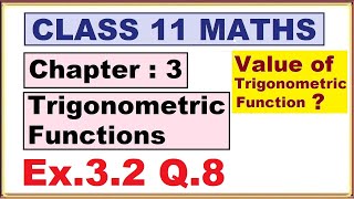 Q8 Ex32 Chapter3 Trigonometric Functions  Ncert Maths Class 11  Cbse [upl. by Eibrad933]