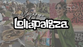 03 dias de Lollapalooza O VLOGÃO MAIS COMPLETO [upl. by Aniled]