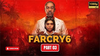 Far Cry 6  PC Gameplay Walkthrough  1080p Ultra  No Commentary  PART  03 [upl. by Muhcan]