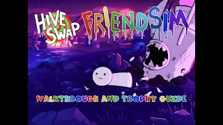 Hiveswap Friendsim  Walkthrough  Trophy Guide  Achievement Guide [upl. by Adley]