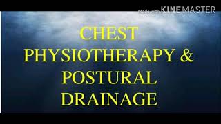 Chest Physiotherapy and Postural Drainage PART 1 [upl. by Noned511]