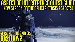 Aspect Of Interference Quest Guide  New Stasis Aspects  Destiny 2 [upl. by Saile]