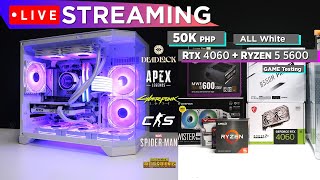 LIVE Streaming Game Testing ₱50K All White RGB  RTX 4060  Ryzen 7 5700X   Q amp A [upl. by Dayiz]