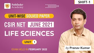 CSIR NET Life Science Solved Paper  JUNE 2021 Shift1 Unit1  Pathfinder Academy [upl. by Iffar795]