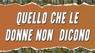 Fiorella Mannoia  Quello che le donne non dicono Testo [upl. by Aknahs]