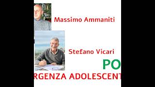 PODCAST EMERGENZA ADOLESCENTI IN ITALIA con Massimo Ammaniti e Stefano Vicari [upl. by Dorsman252]