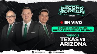 🔴EN VIVO  Los 3 Amigos reacción al Texas vs Arizona J2 ⚾️ Juegos finales de Beisbol  Second Screen [upl. by Zamora]