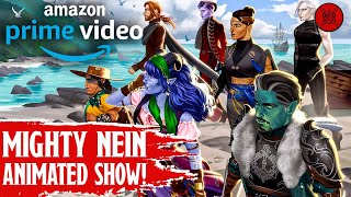 MIGHTY NEIN ANIMATED SERIES Critical Roles HUGE New Amazon Deal [upl. by Nitsir]