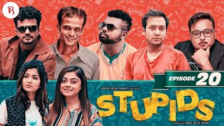 Stupids  Episode 20  Bannah  Sahiduzzaman Selim  Shawon  Farhan  Arnob  Siam  Anik  Urmila [upl. by Gauntlett217]