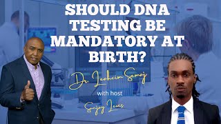 Should DNA Testing Be Mandatory at Birth Dr Leahcim Semaj with Host Sanjay Lewis [upl. by Baudin]