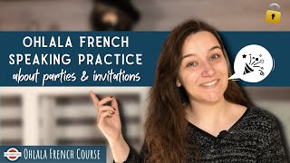 French Conversation Practice  Fêtes et invitations [upl. by Koziel]