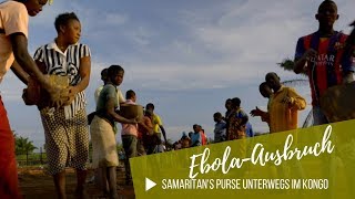 Samaritans Purse Ebola Einsatz im Kongo [upl. by Levitt]