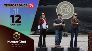 CAPÍTULO 12  TEMPORADA 02  MASTERCHEF CELEBRITY ECUADOR [upl. by Jorey910]