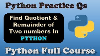 Find Quotient and Remainder of Two Numbers  Python Programming [upl. by Lena13]