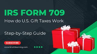 How do US Gift Taxes Work IRS Form 709 Example [upl. by Ophelia]