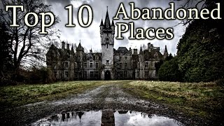 Top 10 Abandoned Places [upl. by Kinzer]