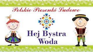 Hej Bystra woda  Polskie Piosenki Ludowe [upl. by Assilim300]