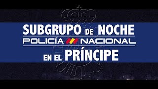 Así trabaja el Subgrupo de Noche de la Policía Nacional en el Príncipe de Ceuta [upl. by Avis]