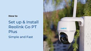 How to Set up amp Install the Reolink Go PT Plus [upl. by Keelby298]