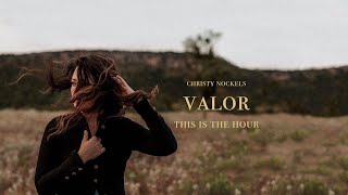 Christy Nockels  Valor Official Audio Video [upl. by Reisch]