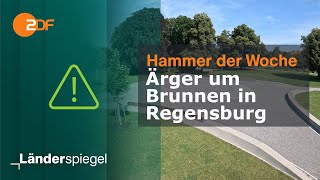 Ärger um Brunnen in Regensburg  Hammer der Woche vom 20724  ZDF [upl. by Matilda]