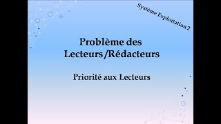 Exercice 7  Problème des LecteursRédacteurs Priorité aux Lecteurs [upl. by Cassandry130]