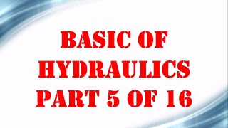 Basic of Hydraulics part 5 OF 16  Mechanical Engineering [upl. by Quinn]