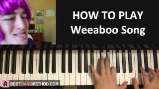 HOW TO PLAY  FILTHY FRANK  Weeaboo SONG Piano Tutorial Lesson [upl. by Aedni]