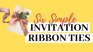 The Perfect Bow 6 Simple Ribbon Ties for Invitations [upl. by Enirolf]