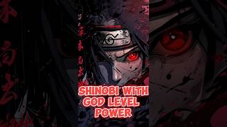 Shinobi With GOD Level Powers  shorts anime naruto shinobi madara itachi sasuke narutoedit [upl. by Donelson406]