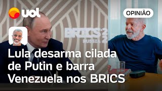 Lula desarma cilada de Putin e barra Venezuela nos BRICS cúpula deve aceitar Cuba  Kennedy Alencar [upl. by Urd]