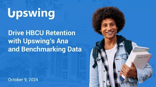 Drive HBCU Retention with Upswings Ana and Benchmarking Data [upl. by Nuhsal621]