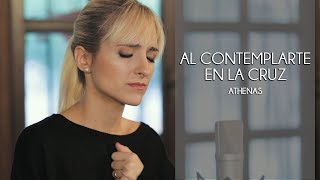 Athenas  Al Contemplarte En La Cruz  Música Católica para cuaresma [upl. by Leiruh]