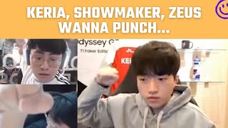 Keria Showmaker Zeus wanna punch  LCK Stream Moments [upl. by Yrian]