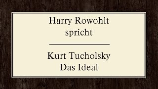 Kurt Tucholsky „Das Ideal“ 1927 I [upl. by Nosliw]