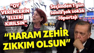 quotHARAM ZEHİR ZIKKIM OLSUNquot SEÇİMDEN BİR GÜN SONRA SOKAĞI İNLETEN ERDOĞAN İSYANI I SOKAK RÖPORTAJLARI [upl. by Marwin]