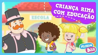 Mundo Bita  Criança Rima Com Educação [upl. by Brynn]