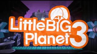 LittleBigPlanet 3 OST  Out of the Frying Pan [upl. by Sueahccaz]