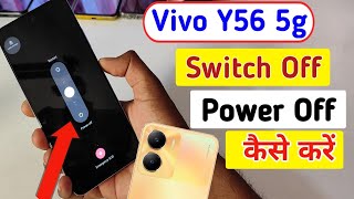 Vivo y56 switch off kaise kareHow to Power off Vivo y56 5gswitch off [upl. by Pierrette]