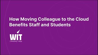 How Moving Ellucian Colleague to the Cloud Benefits Staff and Students [upl. by Styles]