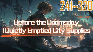 EP241320 Before the Doomsday：I Quietly Emptied City Supplies [upl. by Joye182]