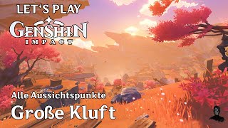 Genshin Impact  Alle Aussichtspunkte in der Großen Kluft [upl. by Brindle]