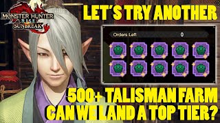 Another 500 Talisman Farm Can We Land Some God Tiers  MHR Sunbreak [upl. by Snashall]