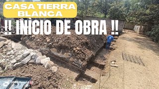 INICIO DE OBRA NUEVA CASA TIERRA BLANCA Capitulo 1 [upl. by Hafeenah]