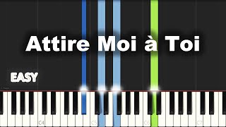 Attire Moi à Toi  EASY PIANO TUTORIAL BY Extreme Midi [upl. by Yrral]