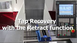 Tap Recovery with Retract Function in the SINUMERIK CNC [upl. by Edia975]