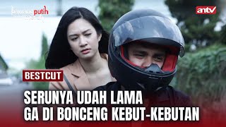 Hmm Cinta Berawal Dari Kenyamanan  BestCut Bawang Putih Berkulit Merah ANTV Eps 157 22 [upl. by Yorker]