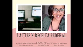 Lattes x Receita Federal  Vivianne Rocha  Preenchimento Estratégico CV Lattes [upl. by Arol407]