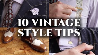 Vintage Men Dressed BetterHere Are 10 Keys to Their Style [upl. by Oberon]